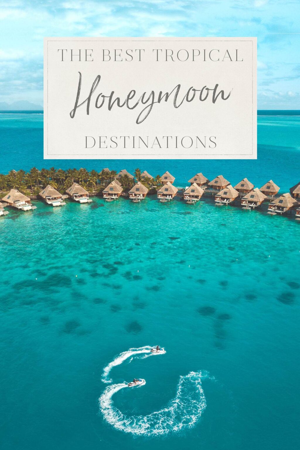 honeymoon destinations tropical