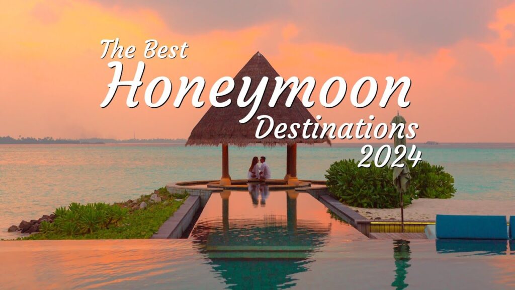 Top Honeymoon Destinations 2024: Escapes for Romance